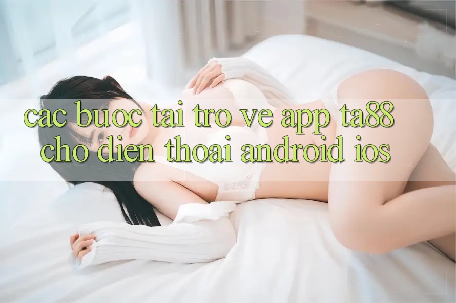Các bước Tải trở về App TA88 Cho Điện Thoại (Android & iOS)