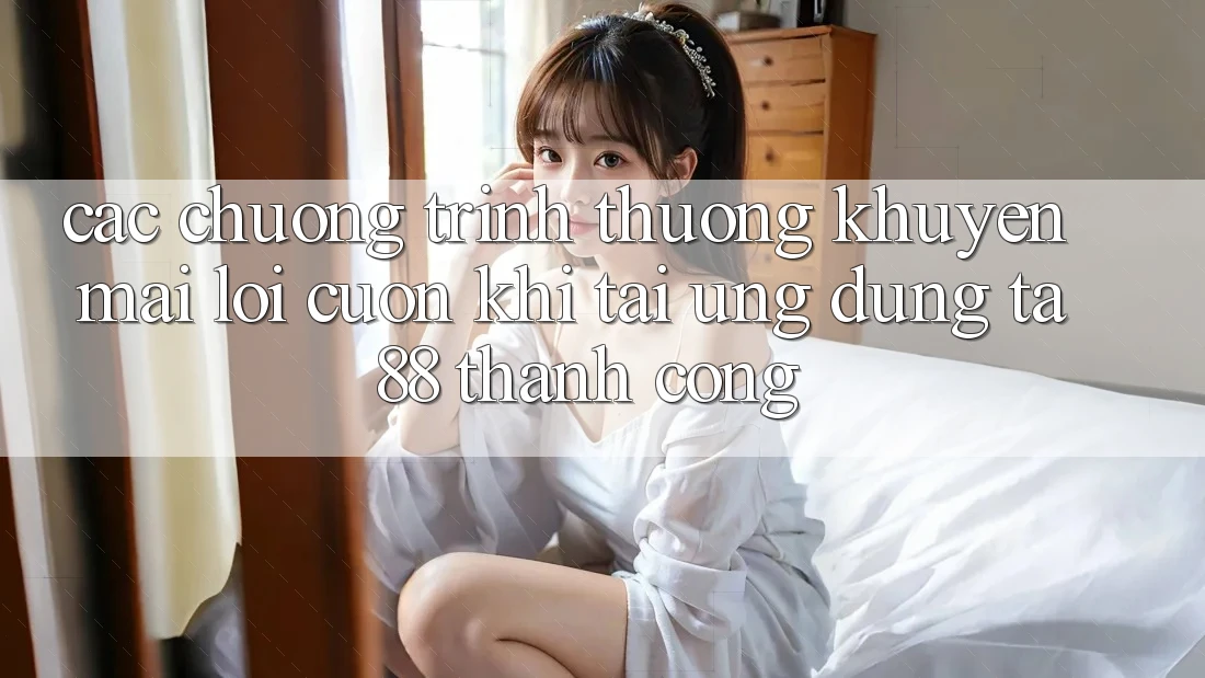 Các Chương trình thưởng Khuyến Mãi Lôi cuốn Khi Tải Ứng dụng TA88 Thành Công