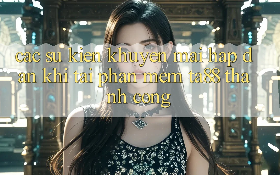 Các Sự Kiện Khuyến Mãi Hấp dẫn Khi Tải Phần mềm TA88 Thành Công