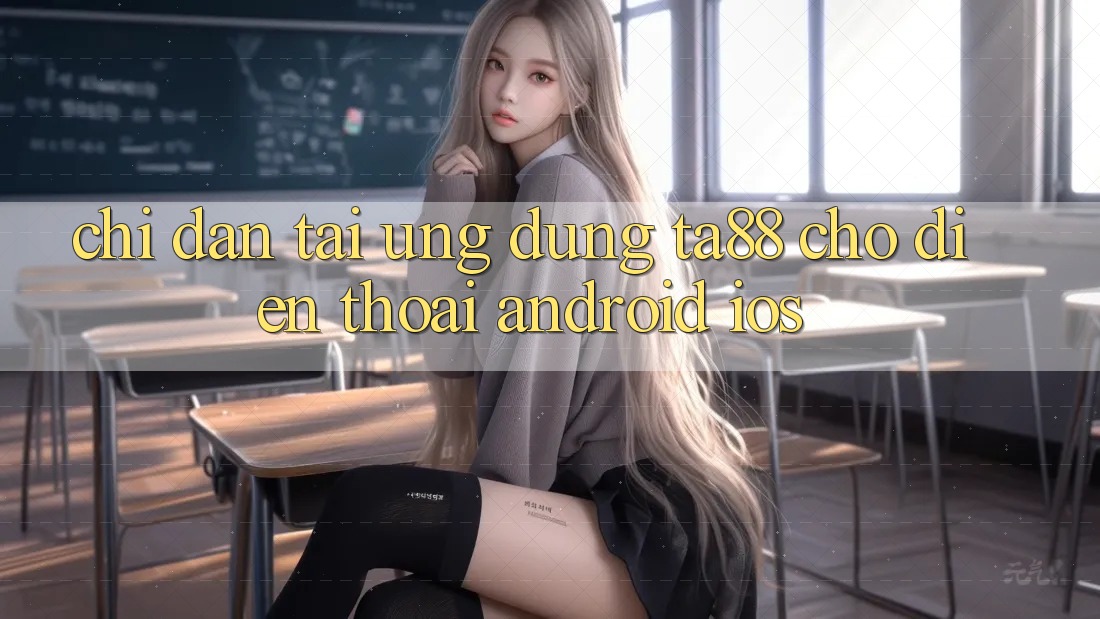 Chỉ dẫn Tải Ứng dụng TA88 Cho Điện Thoại (Android & iOS)