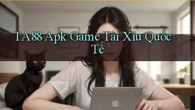 ta88  apk game tài xỉu quốc tế