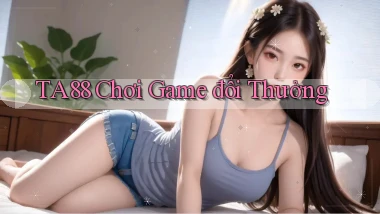 ta88  chơi game đổi thưởng