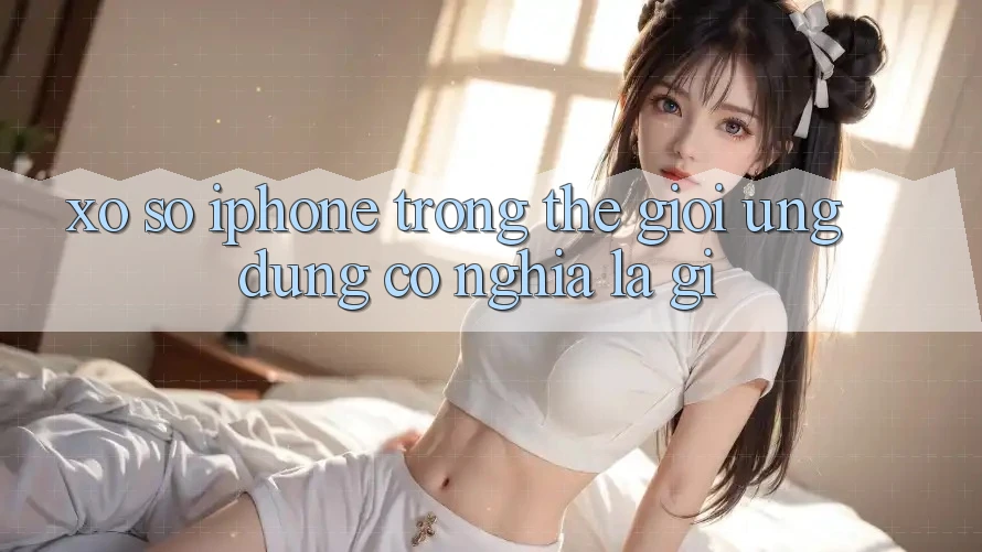 “Xổ số iPhone” Trong Thế Giới Ứng Dụng Có Nghĩa Là Gì? “Xổ số iPhone” Trong Thế Giới Ứng Dụng Có Nghĩa Là Gì?